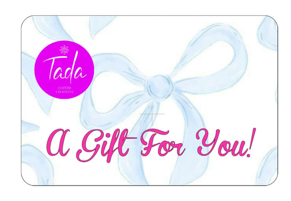 Tada Custom Creations Gift Card